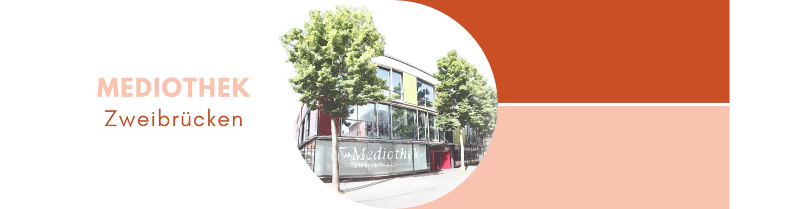 Header Mediothek Zweibrücken - 1 Header Mediothek Zweibrücken - 1