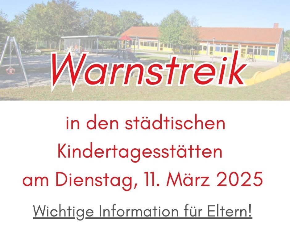 Warnstreik in den städtischen Kindertagesstätten – Wichtige Information für Eltern - 1