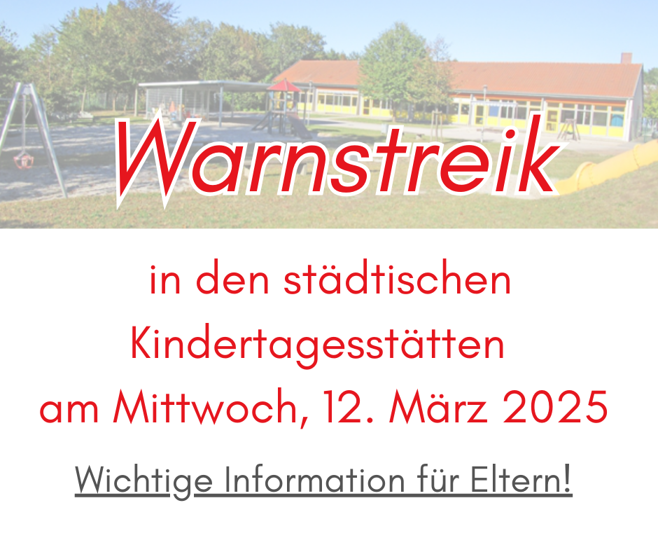 Warnstreik in den städtischen Kindertagesstätten – Wichtige Information für Eltern - 1